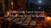 A Halloween Tarot Spread for What You Need to Release