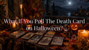 What If You Pull The Death Card on Halloween?