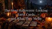 The Most Halloween-Looking Tarot Cards and What They Mean